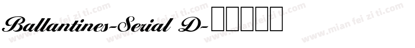 Ballantines-Serial D字体转换